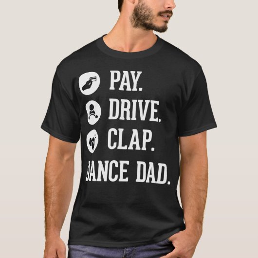 T-shirt Danse Papa Paie Lecteur Clap Père de la danseuse (Devant)