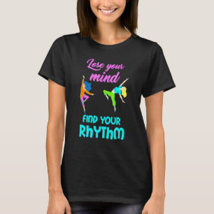 T-shirt Danse Perds la tête Trouve le rythme Passion Âme S