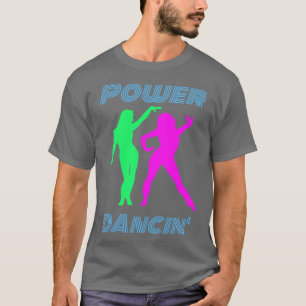 T-shirt Danse Retro Power Dancing Girls