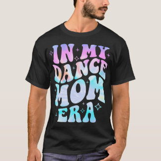 T-shirt Danse super Lover Dans Ma Danse Maman Era Tie Dye