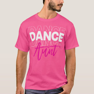 T-shirt Danse Tante Danser Tante Vie Filles Femmes Danseus