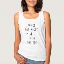 Danse toute la nuit, dormir toute la journée