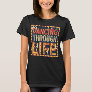 T-shirt Danser à travers la vie