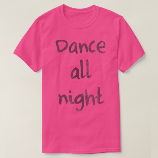 T-shirt Danser branchée Tous les tests de nuit (Design devant)