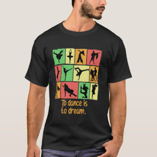 T-shirt Danser c'est rêver Drôle Danseur Humour Danse Pi