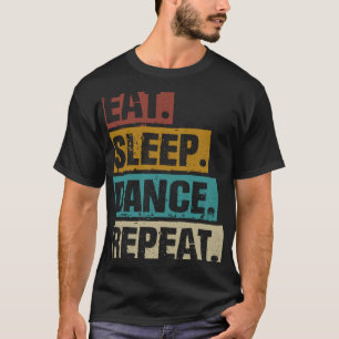 T-shirt Danser Dormir Répéter Danse Vintage Rétro Danse