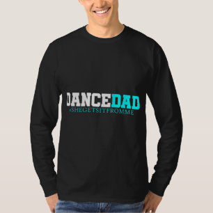 T-shirt Danser Papa-Elle l'obtient de Me-Funny Prop Papa
