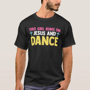 T-shirt Danseur Chrétien Dansant Cette Fille Coule Sur Jés
