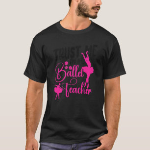 T-shirt Danseuse de ballet Danseuse Ballerine Professeur d