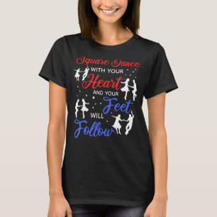 T-shirt Dansez carré Avec Votre Coeur Et Votre Sentiment F