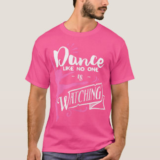 T-shirt Dansez Comme Si Personne Ne Regardait Filles Enfan