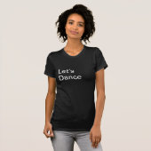 T-shirt Dansons la pièce en t (Devant entier)
