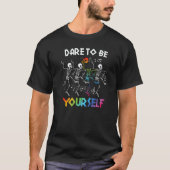 T-shirt Dare to Be LGBT Pride Yourself Rainbow Skeleton Da (Devant)