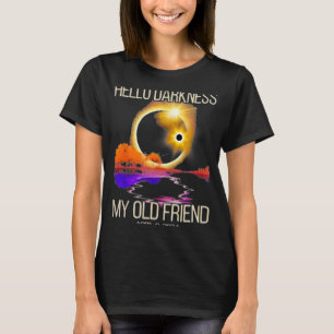 T-shirt Darkness My Old Friend Solar Eclipse 08 avril 2024