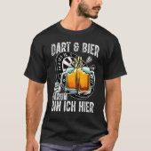 T-shirt Dart and Beer Darum bin ich hier saying dart play (Devant)