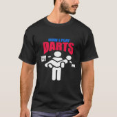 T-shirt Dart - Dart Funny Comment je joue aux fléchettes T (Devant)