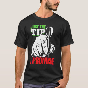 T-shirt Dart Darts Player Juste le bout je promets 2