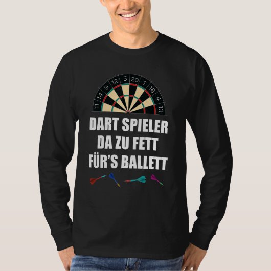 T-shirt Dart Player Da Zu Fett Pour Ballet Dart (Devant)