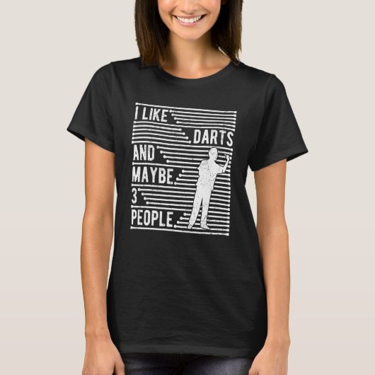 T-shirt Dart Player Dose J'Aime Dart Et Peut-Être 3 Person (Devant)