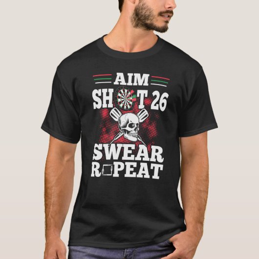 T-shirt Dart Player fléchit Aim Shoot 26 Swear Repeat (Devant)