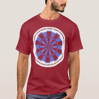 T-shirt Dartboard Placer Mes fléchettes vers le bas Dart P