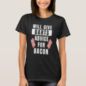 T-shirt Darts Advice For Bacon Competition Dart Player Dar (Devant)