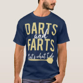 T-shirt Darts Farts C'Est Ce Que Je Fais Drôle Dart Player (Devant)