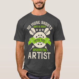 T-shirt Darts No Muse Shoots Darts In The Artist