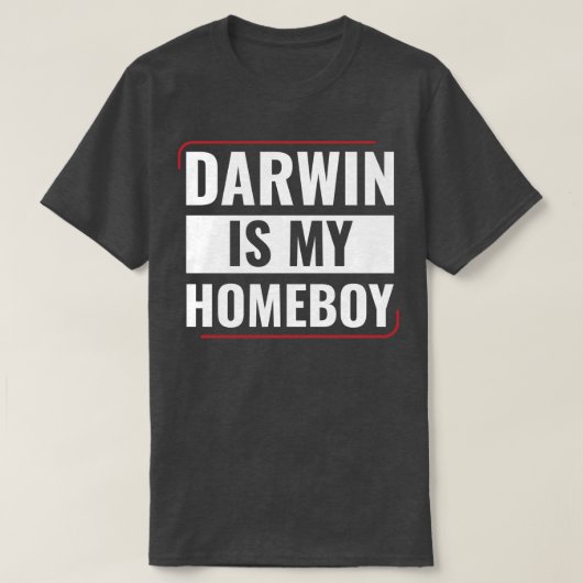 T-shirt Darwin is my homeboy Funny Biology Students (Design devant)