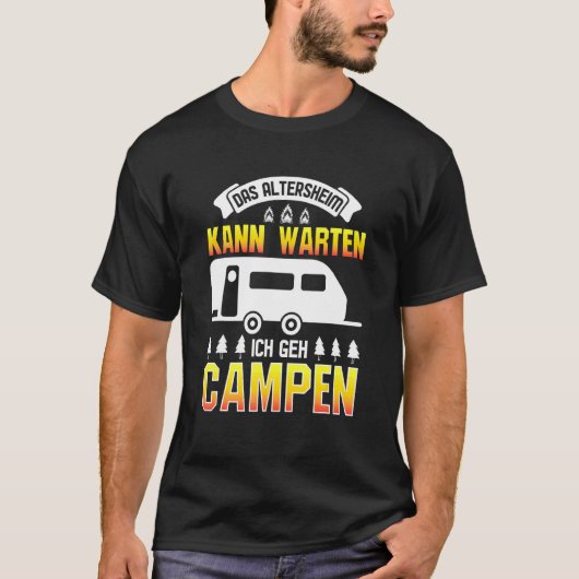 T-shirt Das Alterheimim Kann Warten Ich Geh Campen Bin Im (Devant)