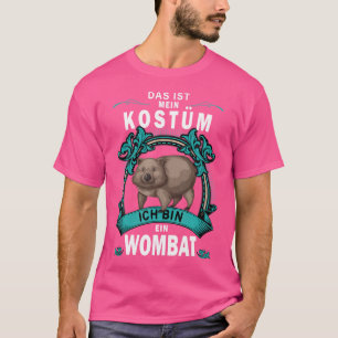 T-shirt Das Ist Mein Ich Bin En Vérité Ein Wombat