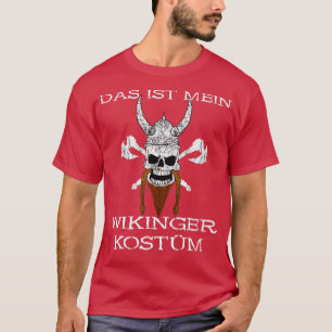 T-shirt Das Ist Mon Costume Viking Valhalla Nordmann Hallo