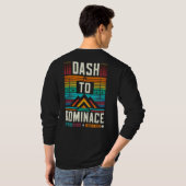 T-shirt Dash to Dominance (Dos entier)
