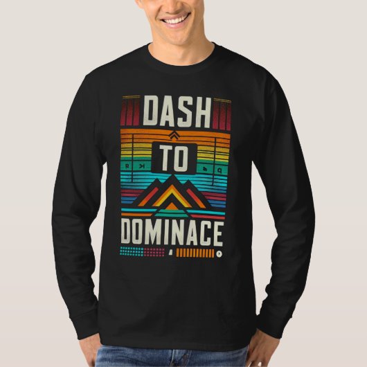 T-shirt Dash to Dominance (Devant)