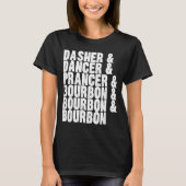 T-shirt Dasher Dancer Prancer And Bourbon Whiskey Funny Ch (Devant)
