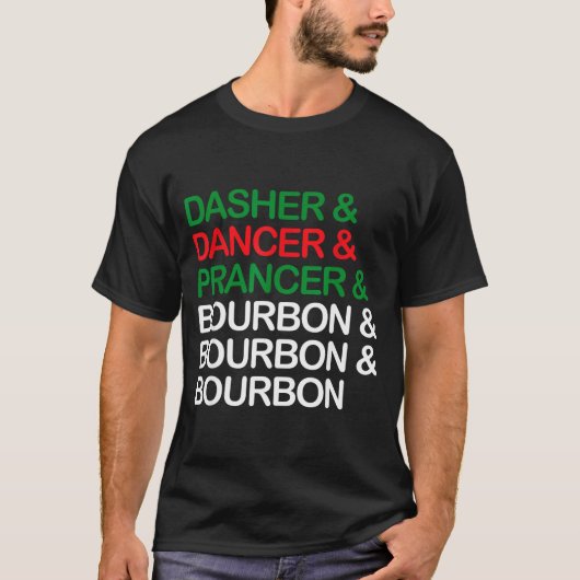 T-shirt Dasher Dancer Prancer Bourbon Noël Drôle Holi (Devant)