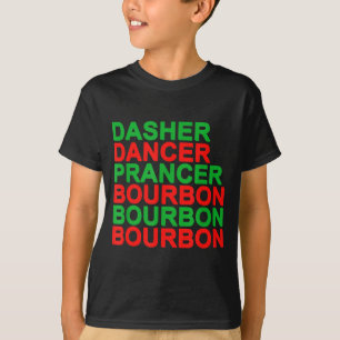 T-shirt Dasher Dancer Prancer & Bourbon Noël Holi