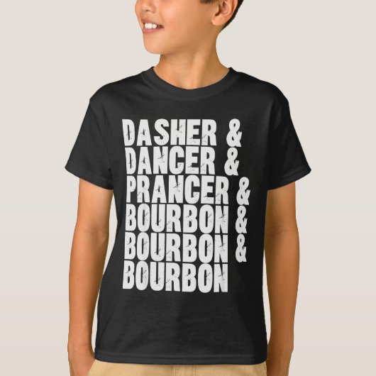 T-shirt Dasher Dancer Prancer et Bourbon Whiskey Funny Ch (Devant)
