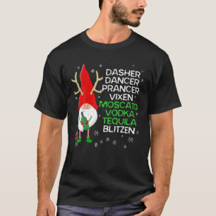 T-shirt Dasher Dancer Prancer Vixen Moscato Vodka Tequila