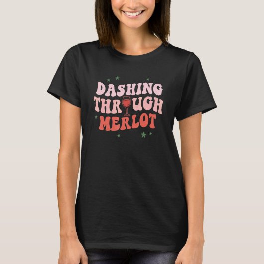 T-shirt Dashing Through Merlot Christmas Wine Drinking P (Devant)