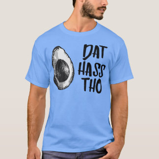T-shirt Dat Hass Tho Avocado