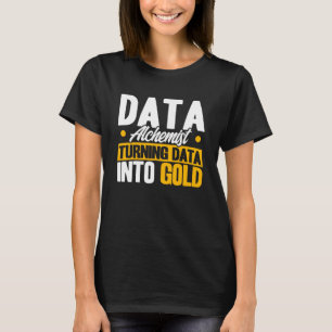 T-shirt Data Analyst Data Alchemist Data Données Dans Gold