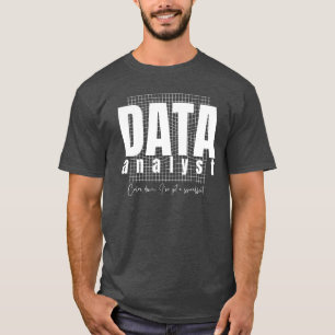 T-shirt Data Analyst Design - J'ai une feuille de calcul