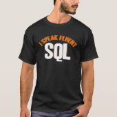 T-shirt Data Analyst I Speak Fluent SQL Data Scientist (Devant)
