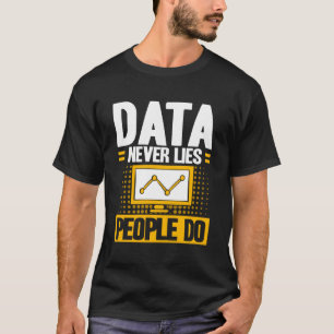T-shirt Data Analyst Les Données Ne Mentionnent Jamais Que