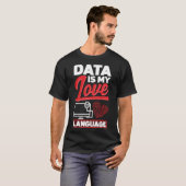 T-shirt Data Is My Love Language Data Scientist (Devant entier)