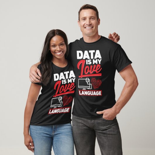 T-shirt Data Is My Love Language Data Scientist (Unisexe)