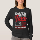T-shirt Data Is My Love Language Data Scientist (Devant)