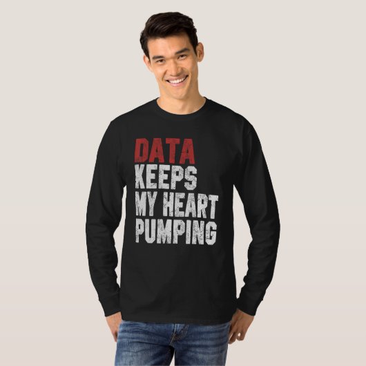 T-shirt Data Keeps My Heart Pumping Spreadsheet Analyst Da (Devant entier)