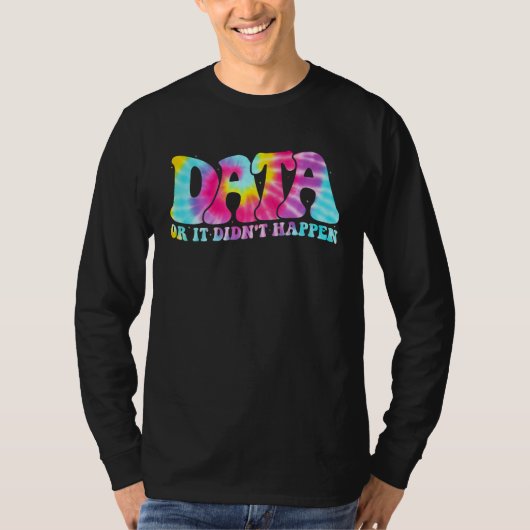 T-shirt Data or It Didn t Happen Aba Therapist Appreciatio (Devant)